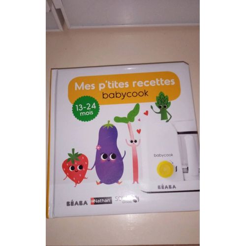 Livre De Recettes Babycook "Mes P'tites Recettes" 13-24 Mois - Beaba