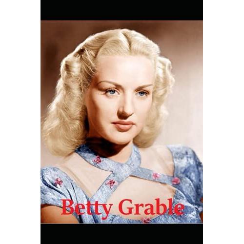 Betty Grable: Wwii Forces Sweetheart