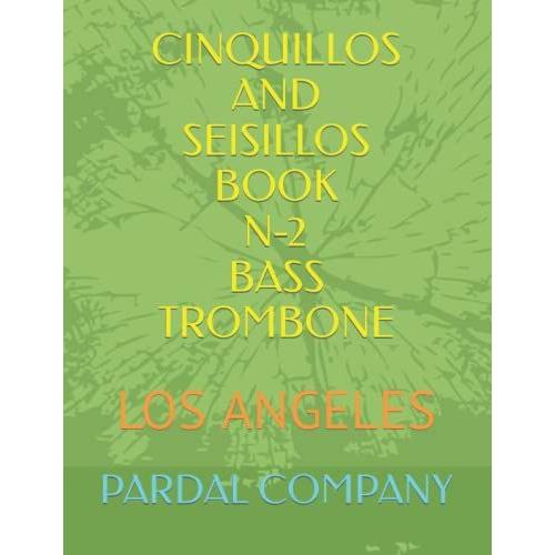 Cinquillos And Seisillos Book N-2 Bass Trombone : Los Angeles