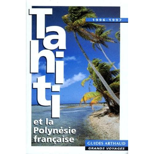 Tahiti Et La Polynesie Francaise