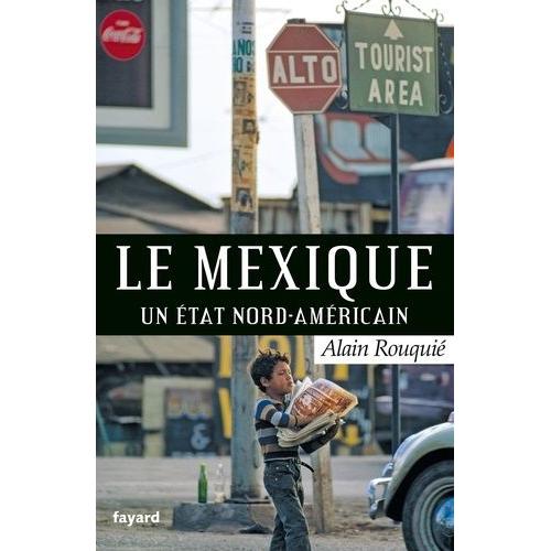 Le Mexique, Un Etat Nord-Américain