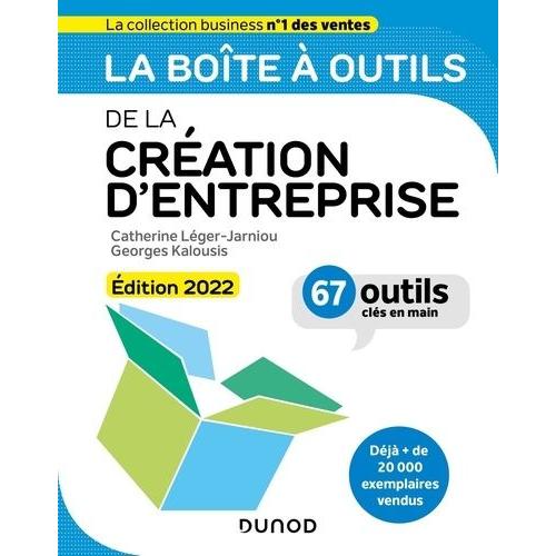 La Boîte À Outils De La Création D'entreprise - 67 Outils Clés En Main