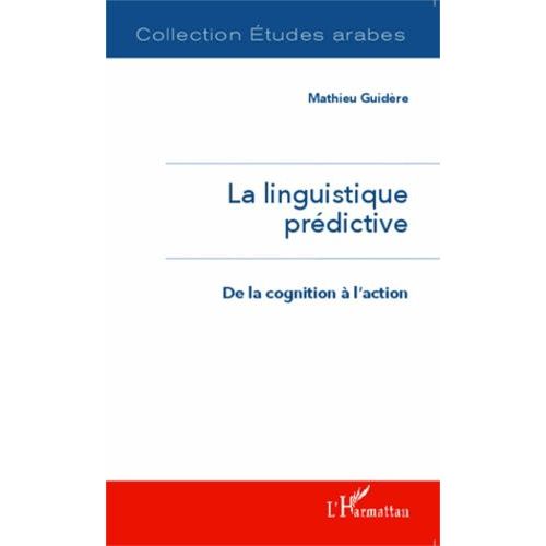 La Linguistique Prédictive - De La Cognition À L'action