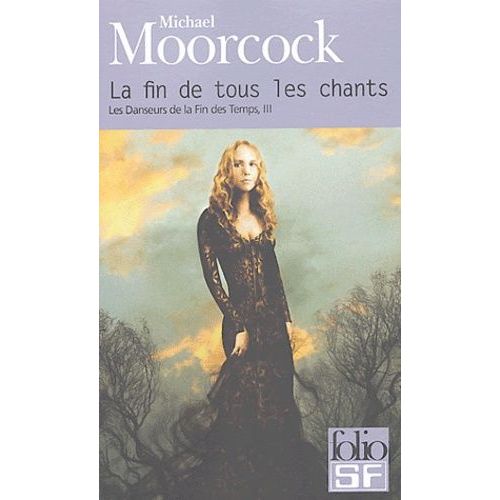 Les Danseurs De La Fin Des Temps Tome 3 - La Fin De Tous Les Chants