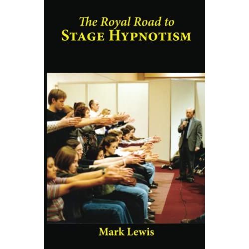The Royal Road To Stage Hypnotism