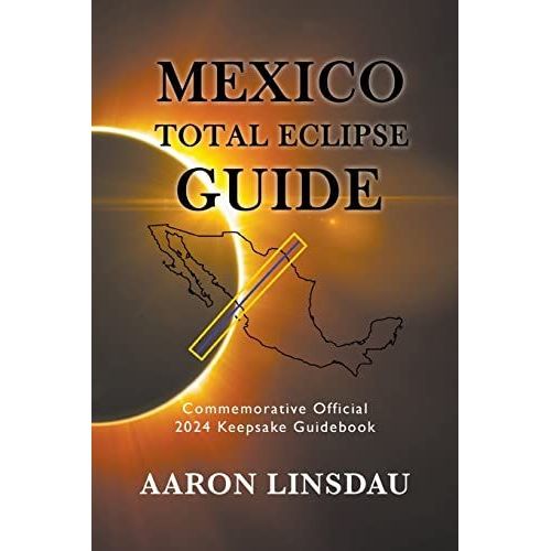 Mexico Total Eclipse Guide
