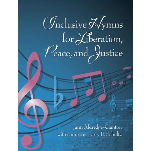 Inclusive Hymns For Liberation, Peace And Justice