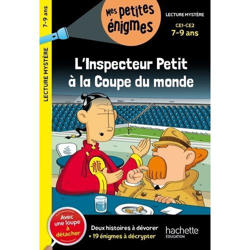 L'inspecteur Petit À La Coupe Du Monde Ce1 Et Ce2 - Avec Une Loupe À Détacher