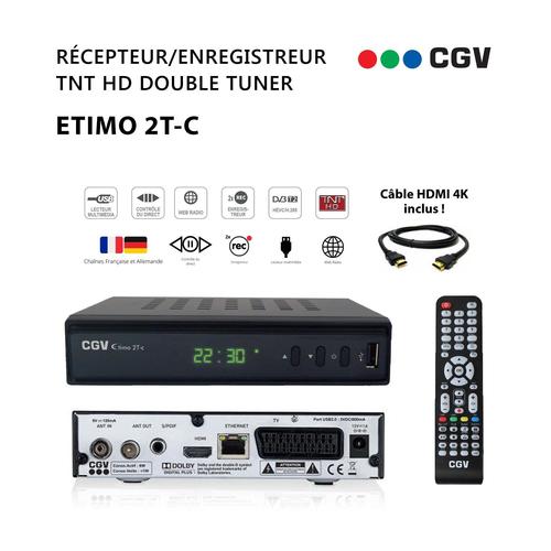 Récepteur Enregistreur Décodeur TNT HD Double Tuner CGV Etimo 2T-c + Câble HDMI 4K - Chaînes de la TNT Française & Allemande