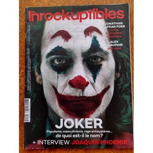 Les Inrockuptibles 1245 Joker  Joaquin Phoenix  . Jonathan Safran Foer . Alex Beaupain  . Angel Burns 