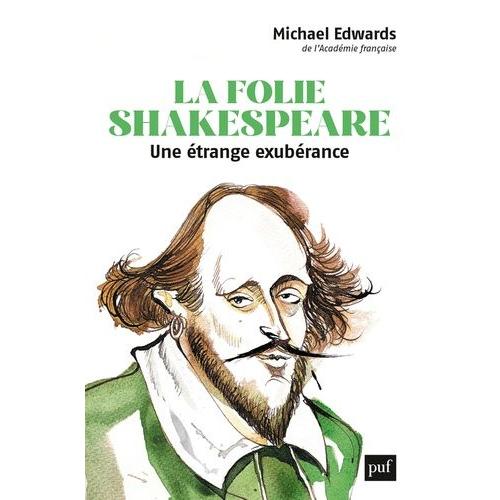 La Folie Shakespeare - Une Étrange Exubérance