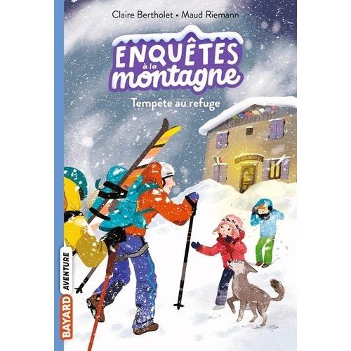 Enquêtes À La Montagne Tome 7 - Tempête Au Refuge