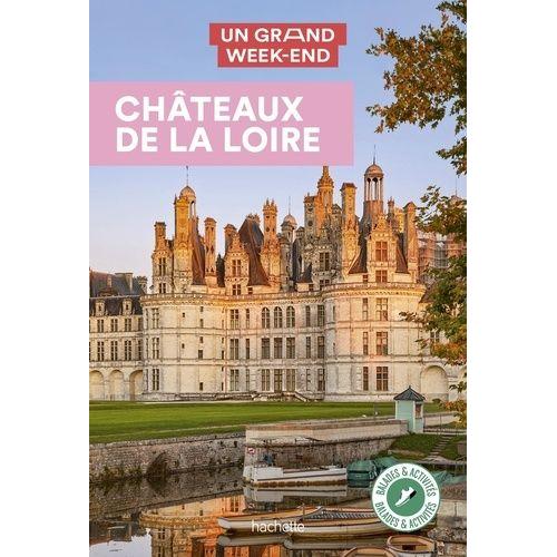 Un Grand Week-End Châteaux De La Loire