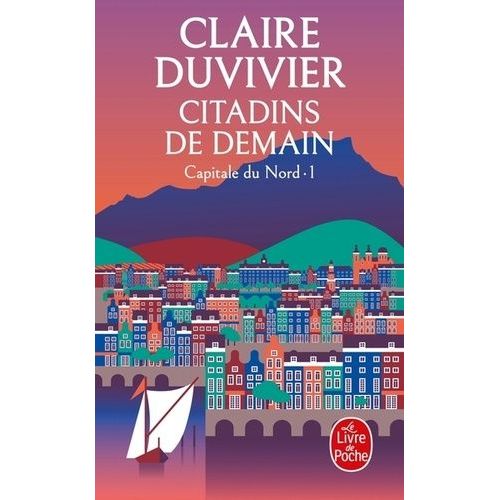 Cycle De La Tour De Garde - Capitale Du Nord Tome 1 - Citadins De Demain
