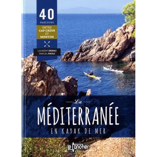 La Méditerranée En Kayak De Mer