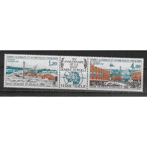 Terres Australes Et Antarctiques Francaises (T.A.A.F.) Poste Aerienne 1976 : 20è Anniversaire De La Base Dumont D'urville : Triptyque Neuf ** Avec Vignette Centrale Cote 32 Euros