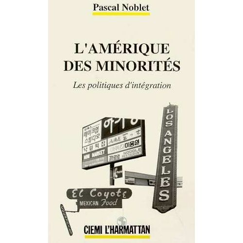 L'amérique Des Minorités - Les Politiques D'intégration