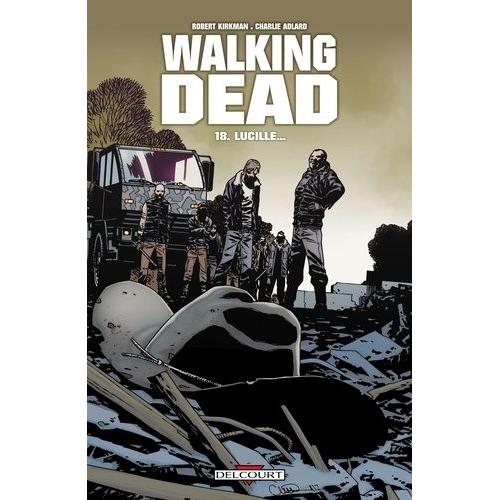 Walking Dead Tome 18 - Lucille