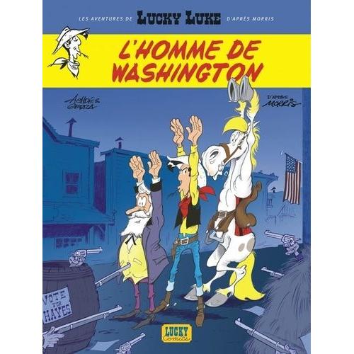 Les Aventures De Lucky Luke D'après Morris Tome 3 - L'homme De Washington