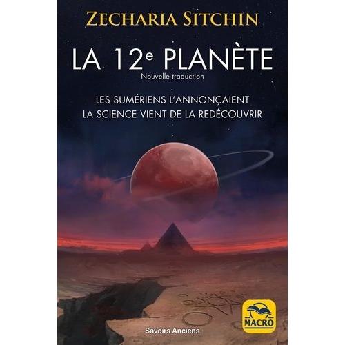 La 12e Planète - Les Sumériens L'annonçaient, La Science Vient De La Redécouvrir