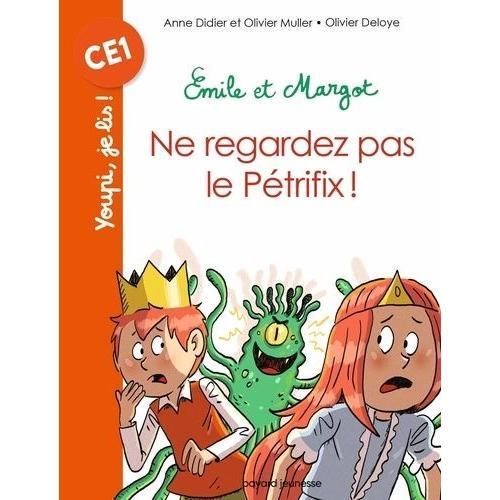 Emile Et Margot - Ne Regardez Pas Le Pétrifix !