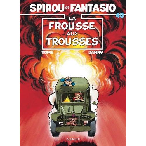 Spirou Et Fantasio Tome 40 - La Frousse Aux Trousses