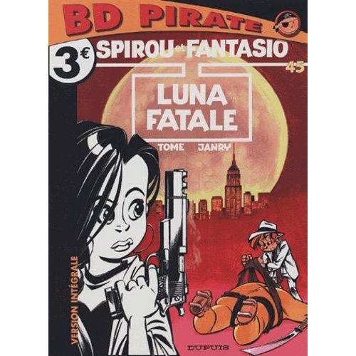 Spirou Et Fantasio Tome 45 - Luna Fatale