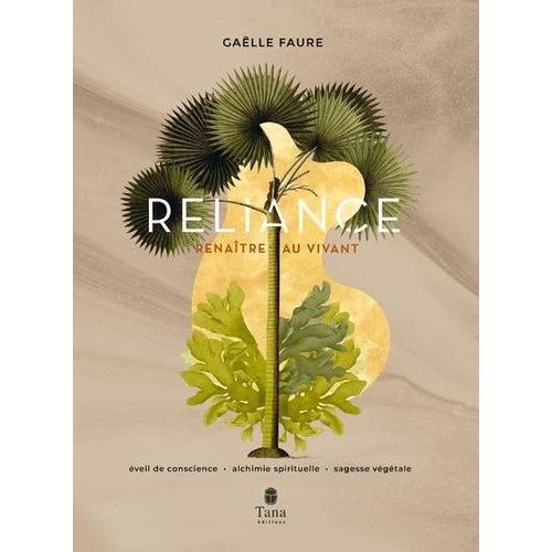 Reliance - Eveil De Conscience - Alchimie Spirituelle - Sagesse Végétale