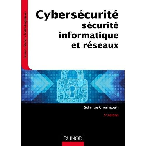 Cybersécurité, Sécurité Informatique Et Réseaux