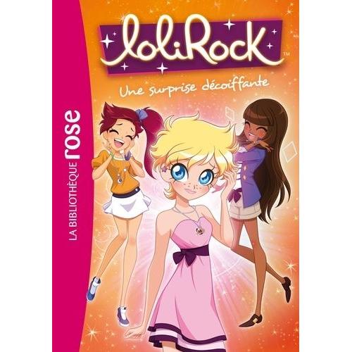 Lolirock Tome 8 - Une Surprise Décoiffante