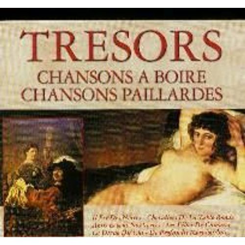 Tresors Des Chansons A Boire & Des Chansons Paillardes
