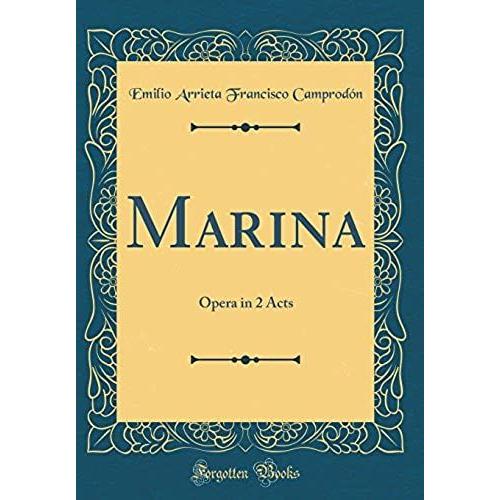 Marina: Opera In 2 Acts (Classic Reprint)