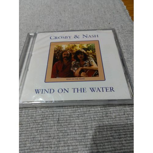Crosby & Nash. Wind On The Water