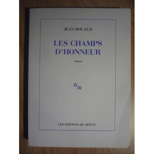 Les Champs D Honneur De Jean Rouaud - Les Éditions De Minuits - 1990