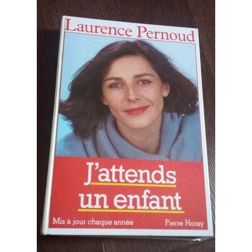 J'attend Un Enfant "Laurence Pernoud"