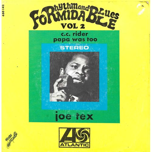 Joe Tex : C. C. Rider (Tex) 2'27 / Papa Was Too (Tex) 2'40