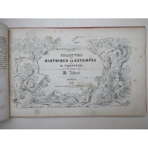 Töpffer. Collection Des Histoires En Estampes De Rodolphe Toepffer. 5e Volume. Mr. Albert. Genève, Librairie Allemande De J. Kessmann (Et C. Müller-Darier) 1846. 2me Édition, Bilingue, En Lithographie