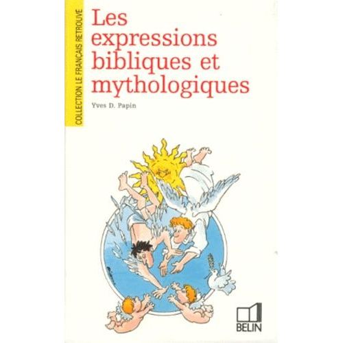 Les Expressions Bibliques Et Mythologiques