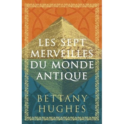 Les Sept Merveilles Du Monde Antique