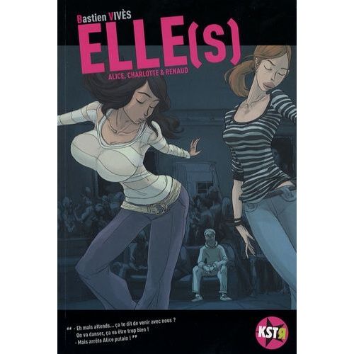 Elle(S) - Alice, Charlotte Et Renaud