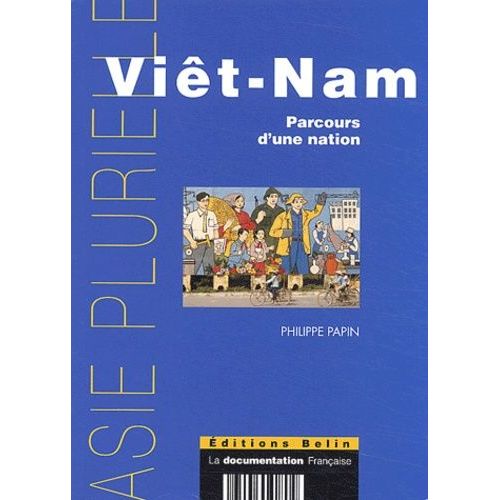 Viêt-Nam - Parcours D'une Nation