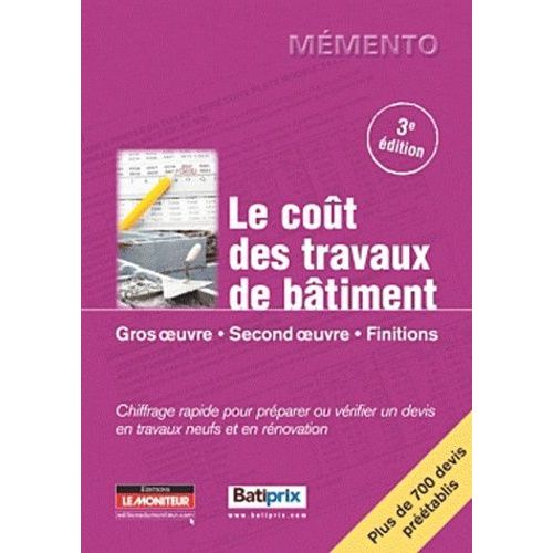 Le Coût Travaux De Bâtiment - Gros Oeuvre, Second Oeuvre, Finitions