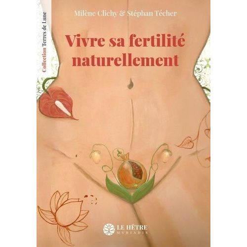 Vivre Sa Fertilité Naturellement