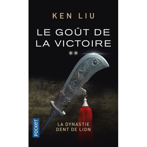 La Dynastie Dents De Lion Tome 2 - Le Goût De La Victoire