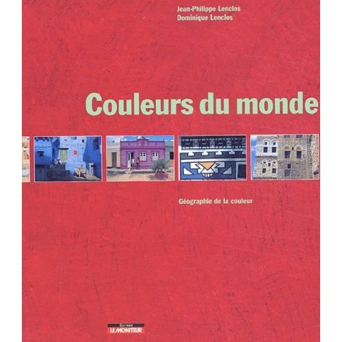 Couleurs Du Monde - Géographie De La Couleur