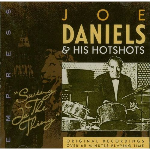Joe Daniels & His Hot Shots ¿¿ Swing Is The Thing