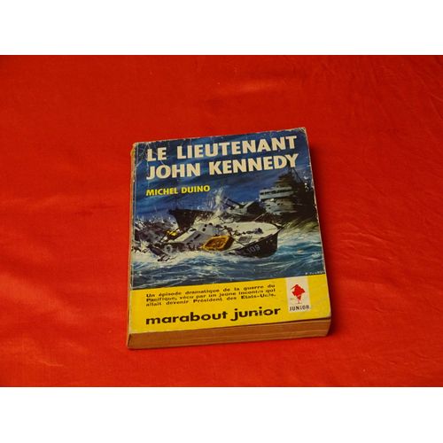 Le Lieutenant Kennedy . Michel Duino . . . Marabout Junior. 1963 .