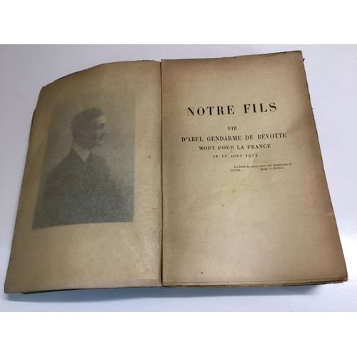 Notre Fils . Vie D’Abel Gendarme De Bévotte Mort Pour La France Le 10 Août 1914