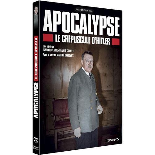 Apocalypse - Le Crépuscule D'hitler