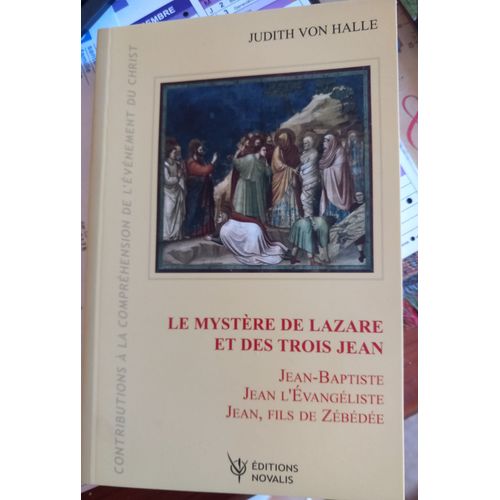Le Mystère De Lazare Et Des Trois Jean De Judith Von Halle